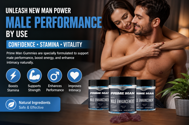 Prime Man Gummies Canada benefits: stamina, strength, performance and intimacy